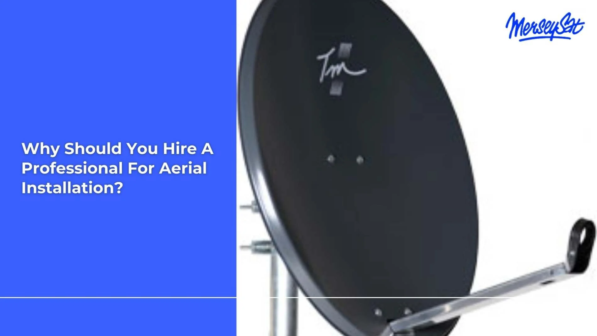 Why Should You Hire A Professional For Aerial Installation